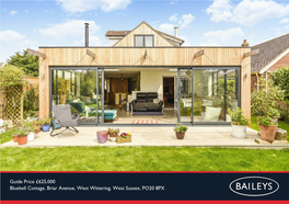 Guide Price £625,000 Bluebell Cottage, Briar Avenue, West Wittering, West Sussex, PO20 8PX Bluebell Cottage, Briar Avenue, West Wittering, West Sussex, PO20 8PX