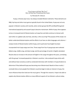 “You Listen to K-Pop? Me Too!” How K-Pop Fans Westernized the Genre by Moranda M. Johnson K-Pop, Or Korean Pop Music, Has Al