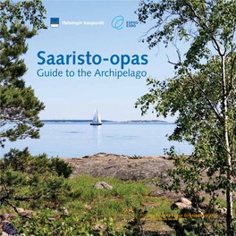 Saaristo-Opas Guide to the Archipelago Helsingin Kaupungin Liikuntavirasto Helsinki Sports Department Merellinen Osasto, Maritime Division Puh., Tel