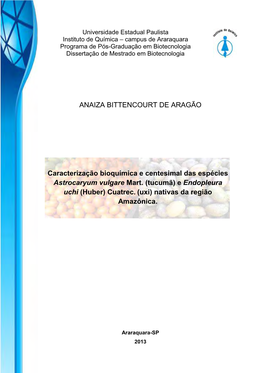 ANAIZA BITTENCOURT DE ARAGÃO Caracterização Bioquímica E Centesimal Das Espécies Astrocaryum Vulgare Mart. (Tucumã) E Endo