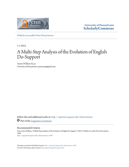 A Multi-Step Analysis of the Evolution of English Do-Support Aaron William Ecay University of Pennsylvania, Aaronecay@Gmail.Com