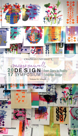 From Story to Reality: Exhibition Design.” the Symposium Is Not New to the Design Department; However, It Is the Second Year Under Its New Name