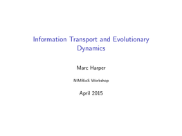 Information Transport and Evolutionary Dynamics