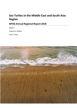 Sea Turtles in the Middle East and South Asia Region MTSG Annual Regional Report 2018