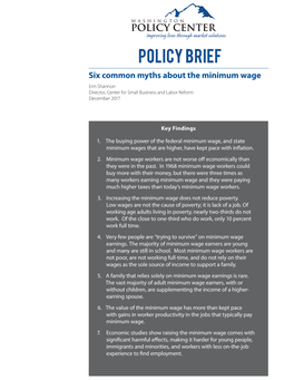 Policy Brief Six Common Myths About the Minimum Wage Erin Shannon Director, Center for Small Business and Labor Reform December 2017
