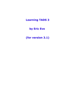 Learning TADS 3 by Eric Eve (For Version 3.1)