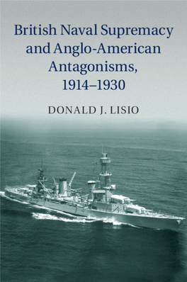 British Naval Supremacy and Anglo-American Antagonisms, 1914–1930