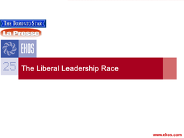 The Liberal Leadership Race