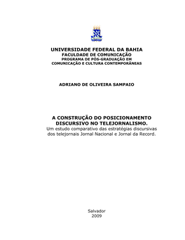 A Construção Do Posicionamento Discursivo No Telejornalismo: Um Estudo Comparativo Das Estratégias Discursivas Dos Telejornais Jornal Nacional E Jornal Da Record