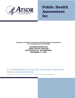 Savannah River Site Aiken, South Carolina Epa Facility Id: Sc1890008989 December 17, 2007 the Atsdr Public Health Assessment: a Note of Explanation