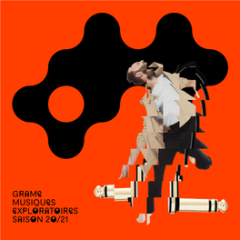 Grame Musiques Exploratoires Saison 2O/21