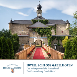 HOTEL SCHLOSS GABELHOFEN Das Außergewöhnliche Schlosshotel the Extraordinary Castle-Hotel