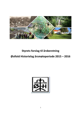 Styrets Forslag Til Årsberetning Østfold Historielag Årsmøteperiode 2015 – 2016