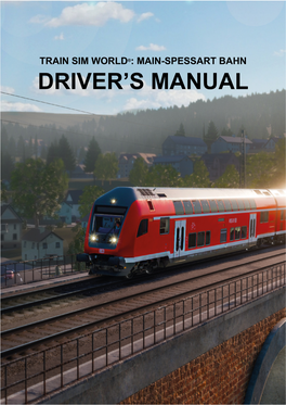 Train Sim World®: Main-Spessart Bahn Driver’S Manual