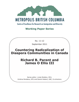 Countering Radicalization of Diaspora Communities in Canada Richard B. Parent and James O Ellis