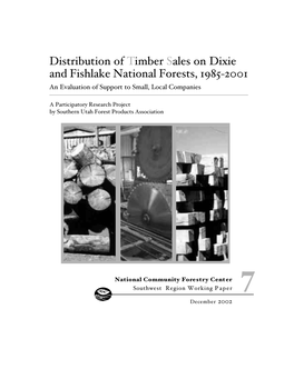 Distribution of Timber Sales on Dixie and Fishlake National Forests, 1985-2001 an Evaluation of Support to Small, Local Companies