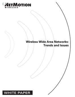 Wireless Wide Area Networks: Trends and Issues Wireless Wide Area Networks: Trends and Issues