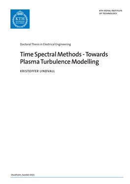 Time Spectral Methods - Towards Plasma Turbulence Modelling