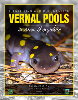 Identifying and Documenting Vernal Pools in New Hampshire 1 ACKNOWLEDGMENTS