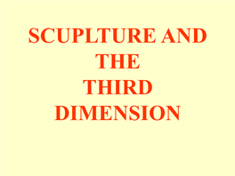 Scuplture and the Third Dimension