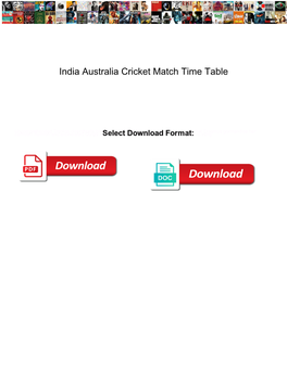 India Australia Cricket Match Time Table