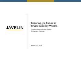 Securing the Future of Cryptocurrency Wallets Cryptocurrency Wallet Safety Scorecard Webinar