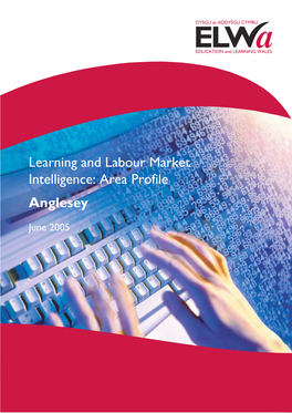 Learning and Labour Market Intelligence: Area Profile Anglesey