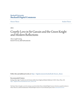 Courtly Love in Sir Gawain and the Green Knight and Modern Reflections Alexa Leigh Keating Bucknell University, Alk027@Bucknell.Edu