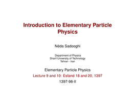 Introduction to Elementary Particle Physics