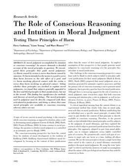 The Role of Conscious Reasoning and Intuition in Moral Judgment Testing Three Principles of Harm Fiery Cushman,1 Liane Young,1 and Marc Hauser1,2,3