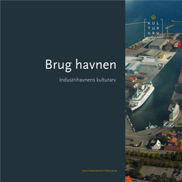 Brug Havnen Industrihavnens Kulturarv