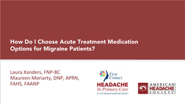 How Do I Choose Acute Treatment Medication Options for Migraine Patients?