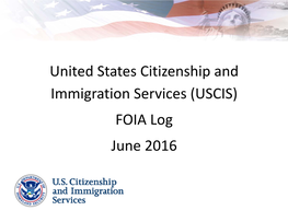 (USCIS) FOIA Log June 2016