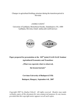 Changes in Agricultural Holdings Structure During the Transition Period in Slovenia ANDREJ UDOVČ University of Ljubljana, Biote