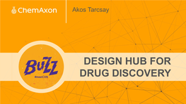 Design Hub for Drug Discovery Drug Design – Decision Making