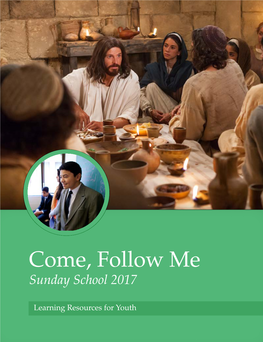 Come, Follow Me Sunday School 2017