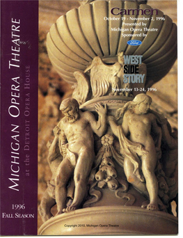 Copyright 2010, Michigan Opera Theatre Copyright 2010, Michigan Opera Theatre MICHIGAN OPERA THEATRE Fall Season 1996