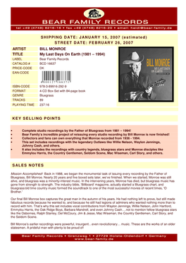 FEBRUARY 26, 2007 ARTIST BILL MONROE TITLE My Last Days on Earth (1981 – 1994) LABEL Bear Family Records CATALOG # BCD 16637 PRICE-CODE DK EAN-CODE