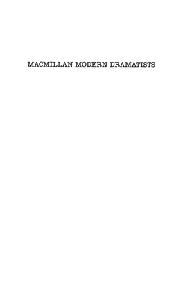 MACMILLAN MODERN DRAMATISTS Macmillan Modern Dramatists Series Editors: Bruce King and Adele King