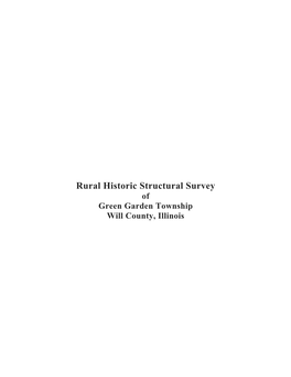 Of Green Garden Township Will County, Illinois Rural Historic Structural Survey of Green Garden Township Will County, Illinois