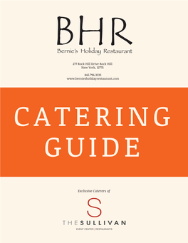 Exclusive Caterers of Thank You for Considering BHR and the Sullivan Events Center for Your Upcoming Event