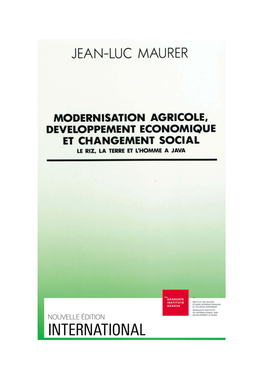 Modernisation Agricole, Développement Économique Et Changement Social Le Riz, La Terre Et L’Homme À Java