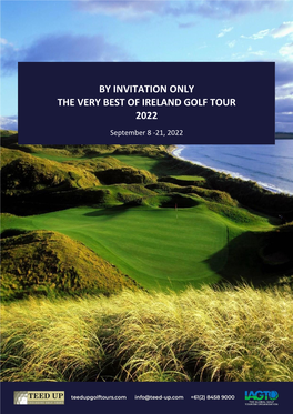 BY INVITATION ONLY the VERY BEST of IRELAND GOLF TOUR 2022 September 8 -21, 2022
