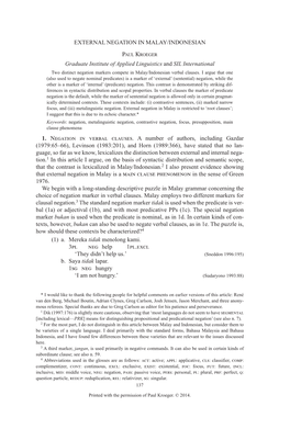 Two Distinct Negation Markers Compete in Malay/Indonesian Verbal Clauses. I Argue That