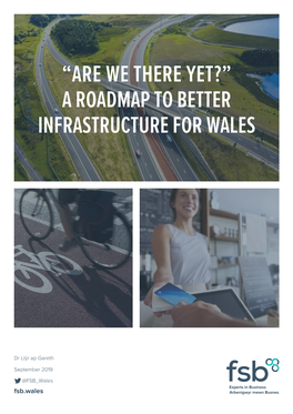 “Are We There Yet?” a Roadmap to Better Infrastructure for Wales