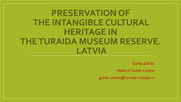 Preservation of the Intangible Cultural Heritage in the Turaida Museum Reserve