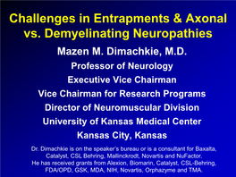 Challenges in Entrapments & Axonal Vs. Demyelinating Neuropathies