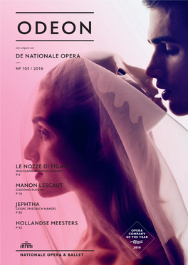 ODEON Een Uitgave Van DE NATIONALE OPERA — Nº 103 / 2016