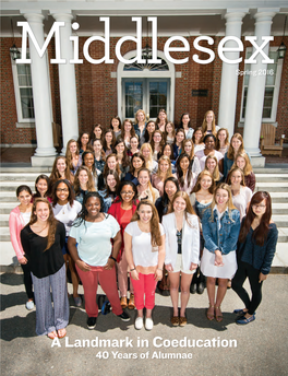 A Landmark in Coeducation 40 Years of Alumnae MIDDLESEX Spring 2016 I from the Head of School