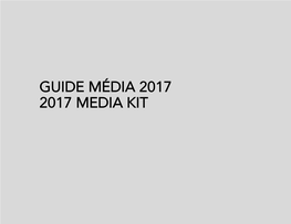 Guide Média 2017 2017 Media Kit Table Des Matières | Table of Contents